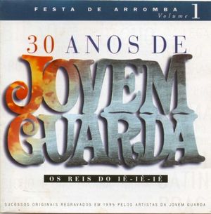 30 anos de Jovem Guarda, volume 1: Festa de arromba