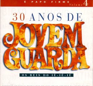 30 anos de Jovem Guarda, volume 4: É papo firme