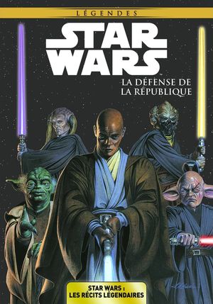 La Défense de la République - Star Wars : Les Récits légendaires, tome 1