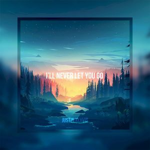 I’ll Never Let You Go (Single)