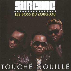 Touché Couillé: Les Boss Du Zouglou