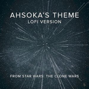 Ahsoka's Theme - Star Wars Lofi (Single)