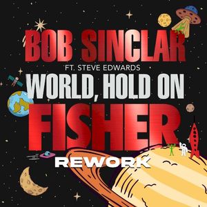 World, Hold On (FISHER rework)