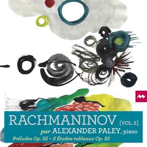 Rachmaninov per Alexander Paley, vol. 2 : Préludes, op. 32 / 2 Études-Tableaux, op. 33
