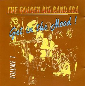 The Golden Big Band Era, Volume 1