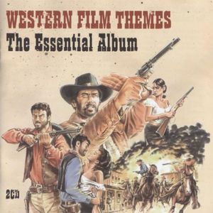 Western Film Themes: The Essential Album