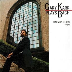 Gary Karr Plays Bach