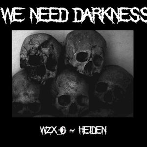 We Need Darkness (EP)