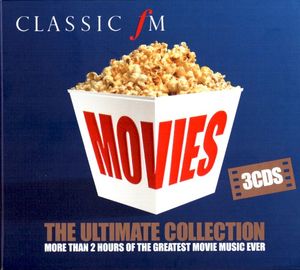 Classic FM: Movies: The Ultimate Collection
