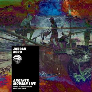 Another Modern Life (Inspired by ‘The Outlaw Ocean’ a book by Ian Urbina) (EP)