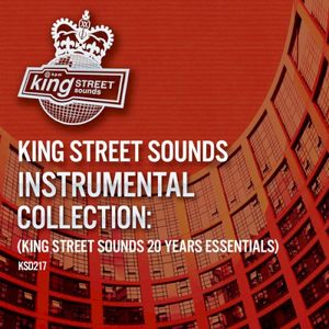 King Street Sounds Instrumental Collection: (King Street Sounds 20 Years Essentials)