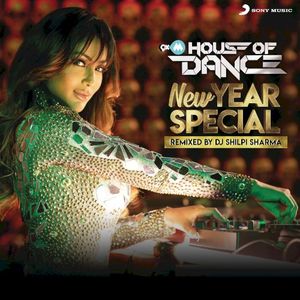 9XM House of Dance : New Year Special : Set 2 (DJ Shilpi Sharma)