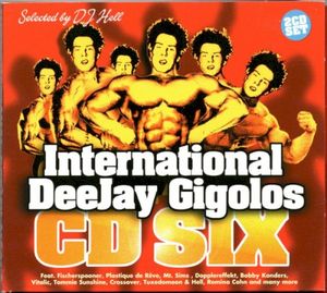 International DeeJay Gigolos, CD Six