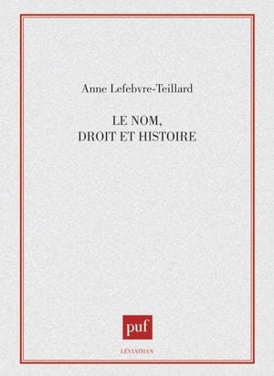 Le Nom, droit et histoire