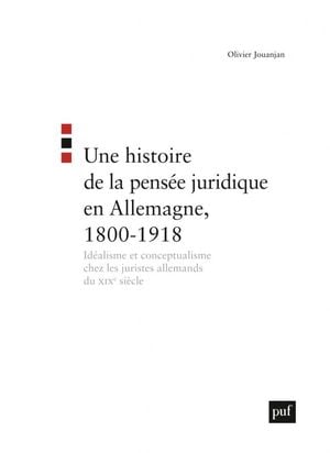 Une Histoire de la pensée juridique en Allemagne, 1800-1918