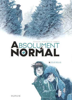 Tous seuls - Absolument normal, tome 2