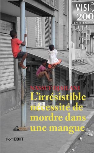 L'Irrésistible Nécessité de mordre dans une mangue