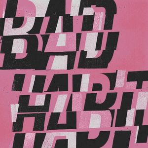 Bad Habit (Single)