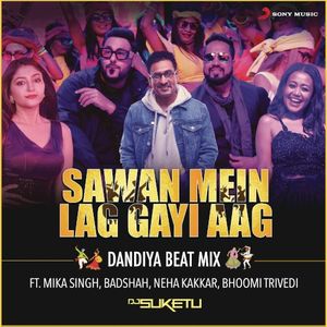 Sawan Mein Lag Gayi Aag (Dandiya Beat Mix) (Single)