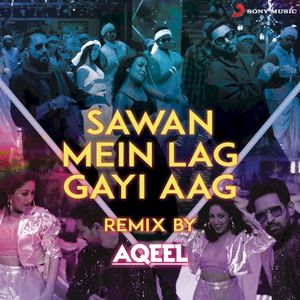 Sawan Mein Lag Gayi Aag Remix (By DJ Aqeel) [From "Ginny Weds Sunny"]
