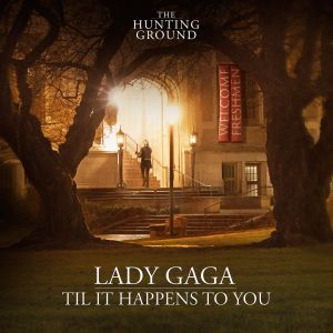 Lady Gaga: Til It Happens to You