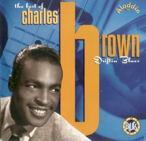 Driftin' Blues, The Best Of Charles Brown