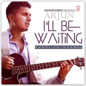 I'll Be Waiting (Kabhi Jo Baadal) (Single)