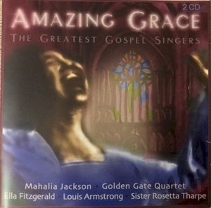 Amazing Grace: The Greatest Gospel Singers