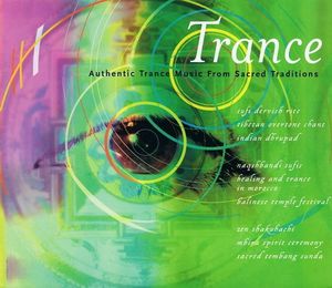 Trance: Authentic Trance Music from Sacred Traditions