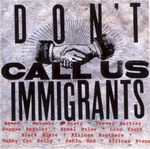 Pochette Don't Call Us Immigrants