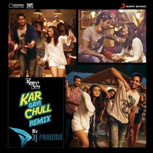 Kar Gayi Chull (Remix By DJ Paroma)