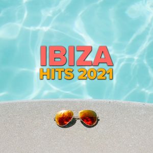 Ibiza Hits 2021