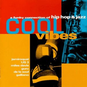 Cool Vibes: A Funky Connection of Hip Hop & Jazz