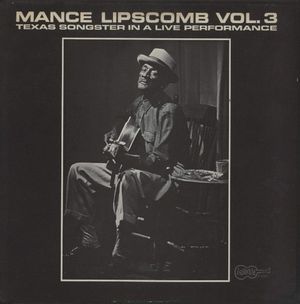 Mance Lipscomb, Volume 3: Texas Songster in a Live Performance