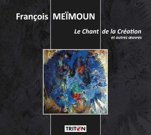 Meïmoun: Le Chant de la Création et autres œuvres