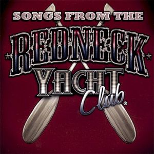 Songs From the Redneck Yacht Club