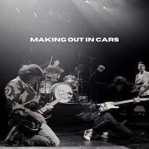 Making Out in Cars (Single)