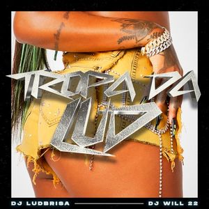 TROPA DA LUD (Single)