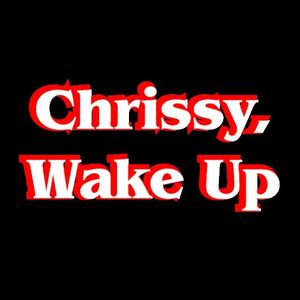 Chrissy, Wake Up (Single)