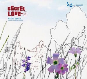 Secret Love 2: Another View by Jazzanova & Resoul
