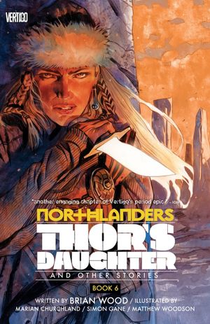 Northlanders Volume 6: Thor's Daughter and Other Stories