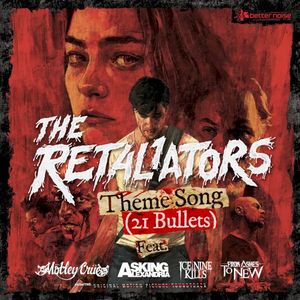 The Retaliators Theme Song (21 Bullets) (Single)