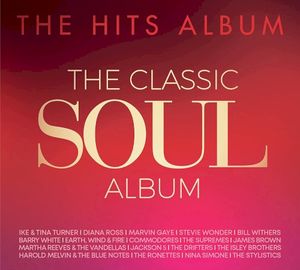 The Hits Album: The Classic Soul Album
