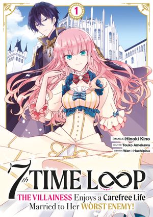 7th Time Loop: The Villainess Enjoys a Carefree Life, tome 1