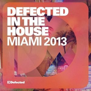 Defected in the House: Miami 2013