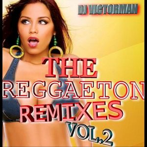 The Reggaeton Remixes, vol. 2
