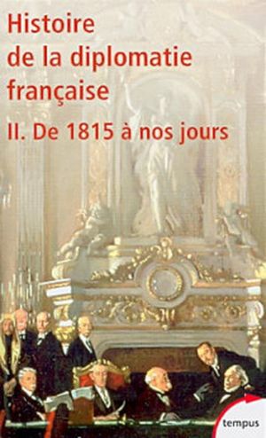 Histoire de la diplomatie française, tome 2