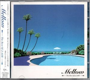 Mellow - The Best Of J-AOR
