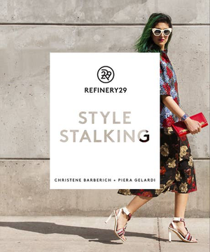 Refinery29: Style Stalking