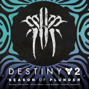 Destiny 2: Season of Plunder Original Soundtrack (OST)